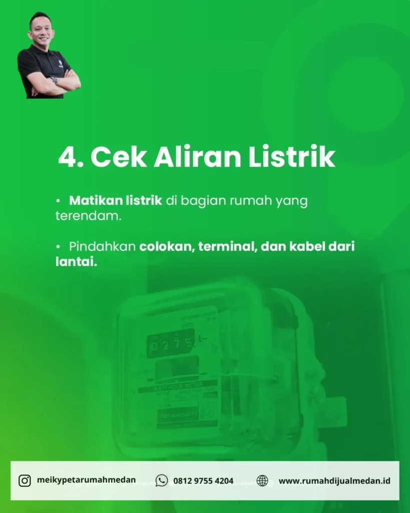 Turunkan saklar MCB segera sebelum air masuk ke dalam rumah.